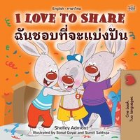 bokomslag I Love to Share (English Thai Bilingual Children's Book)