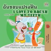 bokomslag I Love to Brush My Teeth (Thai English Bilingual Book for Kids)