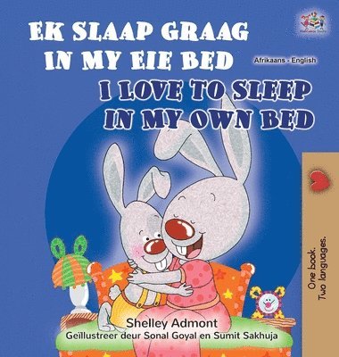 bokomslag I Love to Sleep in My Own Bed (Afrikaans English Bilingual Children's Book)
