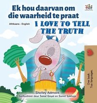 bokomslag I Love to Tell the Truth (Afrikaans English Bilingual Book for Kids)