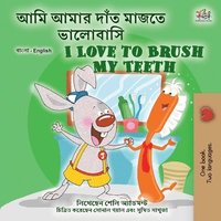 bokomslag I Love to Brush My Teeth (Bengali English Bilingual Book for Kids)