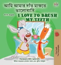 bokomslag I Love to Brush My Teeth (Bengali English Bilingual Book for Kids)