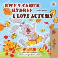 bokomslag I Love Autumn (Welsh English Bilingual Children's Book)