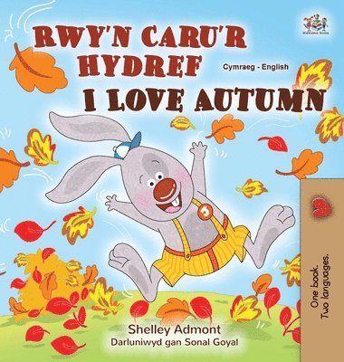 Shelley Admont, Kidkiddos Books, KidKiddos Books - I Love Autumn (Welsh English Bilingual Children's Book), Inbunden