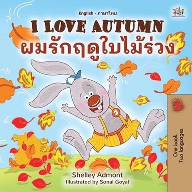 bokomslag I Love Autumn (English Thai Bilingual Book for Kids)