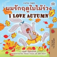 bokomslag I Love Autumn (Thai English Bilingual Children's Book)