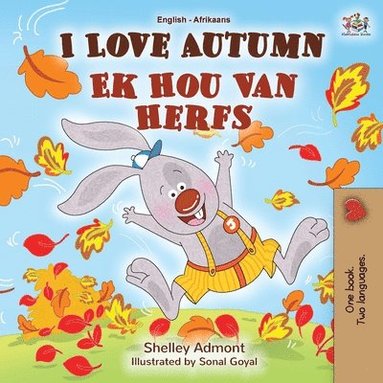 bokomslag I Love Autumn (English Afrikaans Bilingual Book for Kids)