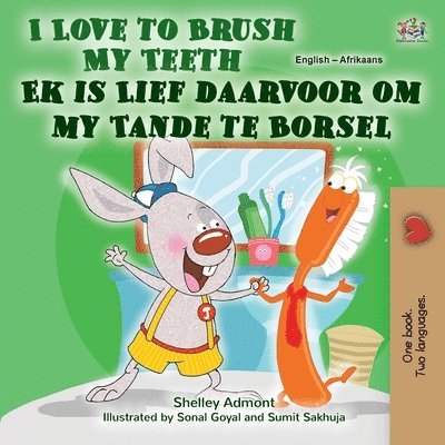I Love to Brush My Teeth (English Afrikaans Bilingual Book for Kids) 1