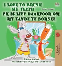 bokomslag I Love to Brush My Teeth (English Afrikaans Bilingual Book for Kids)