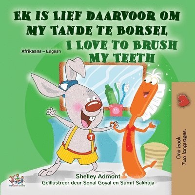 I Love to Brush My Teeth (Afrikaans English Bilingual Children's Book) 1