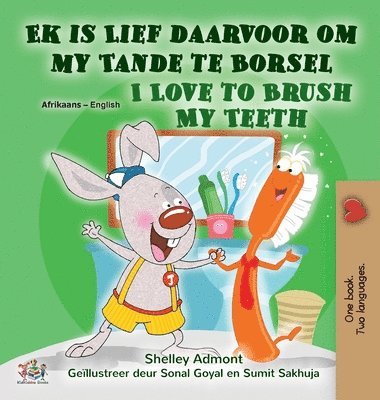 I Love to Brush My Teeth (Afrikaans English Bilingual Children's Book) 1
