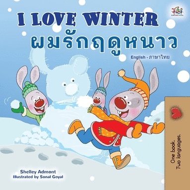bokomslag I Love Winter (English Thai Bilingual Book for Kids)