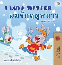 bokomslag I Love Winter (English Thai Bilingual Book for Kids)