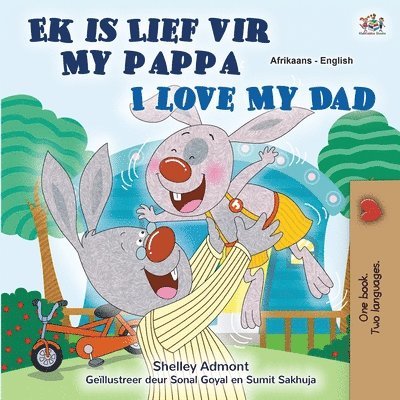 I Love My Dad (Afrikaans English Bilingual Book for Kids) 1