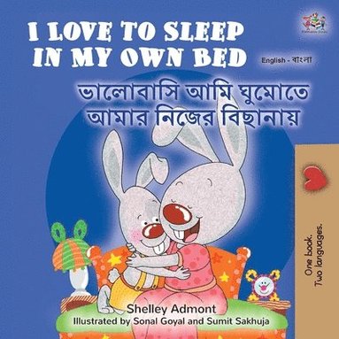 bokomslag I Love to Sleep in My Own Bed (English Bengali Bilingual Children's Book)