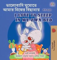 bokomslag I Love to Sleep in My Own Bed (Bengali English Bilingual Book for Kids)