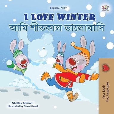 bokomslag I Love Winter (English Bengali Bilingual Book for Kids)
