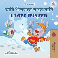 bokomslag I Love Winter (Bengali English Bilingual Children's Book)