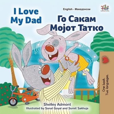 bokomslag I Love My Dad (English Macedonian Bilingual Book for Kids)