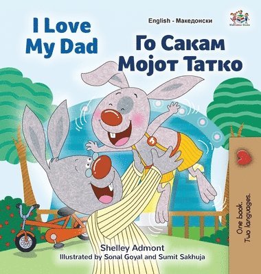 bokomslag I Love My Dad (English Macedonian Bilingual Book for Kids)