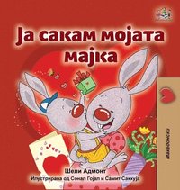 bokomslag I Love My Mom (Macedonian Children's Book)