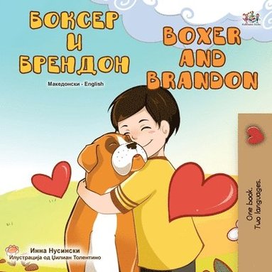 bokomslag Boxer and Brandon (Macedonian English Bilingual Children's Book)