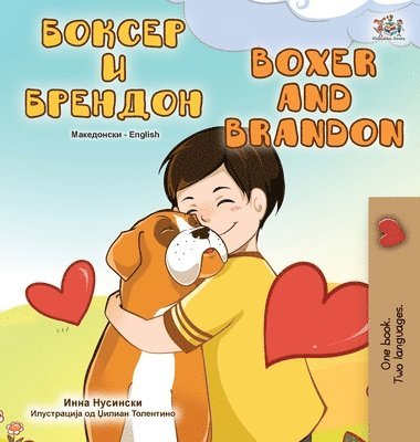 bokomslag Boxer and Brandon (Macedonian English Bilingual Children's Book)