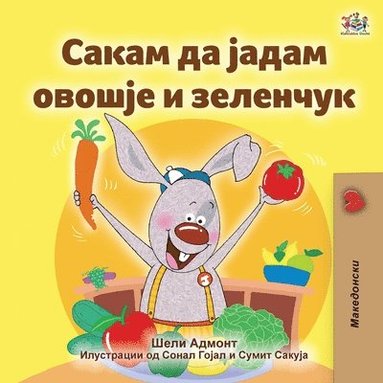 bokomslag I Love to Eat Fruits and Vegetables (Macedonian Book for Kids)