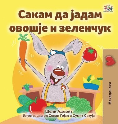 Shelley Admont, Kidkiddos Books, KidKiddos Books - I Love to Eat Fruits and Vegetables (Macedonian Book for Kids), Inbunden