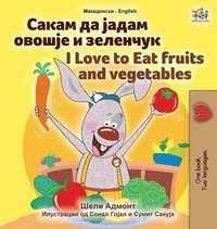 bokomslag I Love to Eat Fruits and Vegetables (Macedonian English Bilingual Book for Kids)