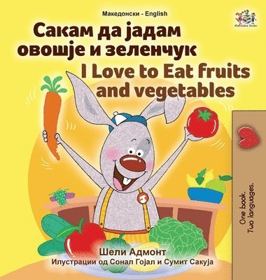 bokomslag I Love to Eat Fruits and Vegetables (Macedonian English Bilingual Book for Kids)