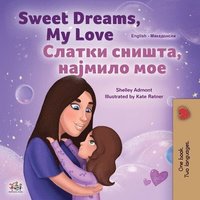 bokomslag Sweet Dreams, My Love (English Macedonian Bilingual Book for Kids)