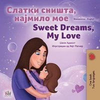 bokomslag Sweet Dreams, My Love (Macedonian English Bilingual Children's Book)