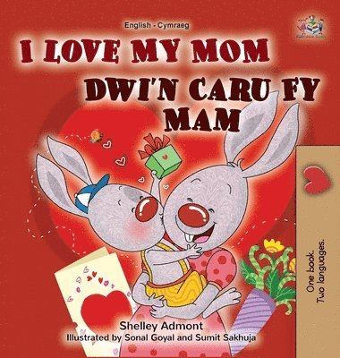 I Love My Mom (English Welsh Bilingual Book for Kids) 1