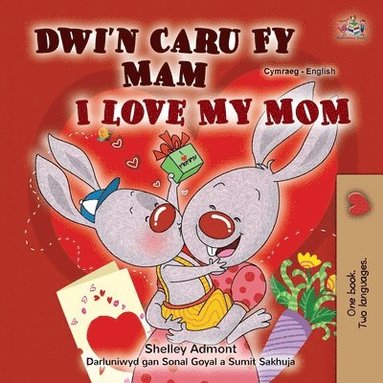 bokomslag I Love My Mom (Welsh English Bilingual Children's Book)