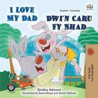bokomslag I Love My Dad (English Welsh Bilingual Children's Book)