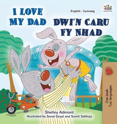 I Love My Dad (English Welsh Bilingual Children's Book) 1
