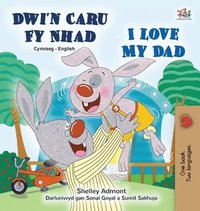 bokomslag I Love My Dad (Welsh English Bilingual Book for Kids)