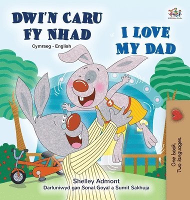 bokomslag I Love My Dad (Welsh English Bilingual Book for Kids)