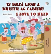 bokomslag I Love to Help (Irish English Bilingual Book for Kids)