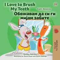 bokomslag I Love to Brush My Teeth (English Macedonian Bilingual Book for Kids)