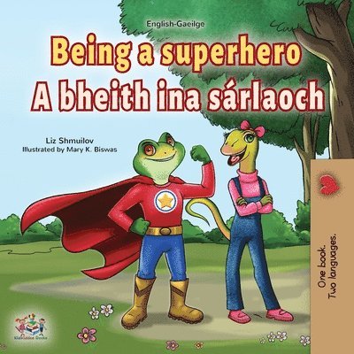 Being a Superhero (English Irish Bilingual Children's Book) 1