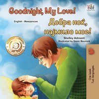 bokomslag Goodnight, My Love! (English Macedonian Bilingual Children's Book)