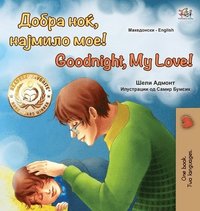 bokomslag Goodnight, My Love! (Macedonian English Bilingual Book for Kids)