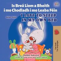bokomslag I Love to Sleep in My Own Bed (Irish English Bilingual Book for Kids)