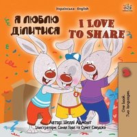 bokomslag I Love to Share (Ukrainian English Bilingual Children's Book)
