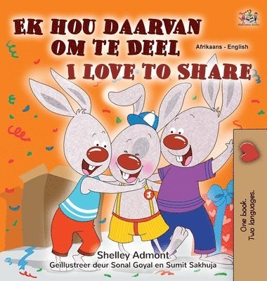 I Love to Share (Afrikaans English Bilingual Book for Kids) 1
