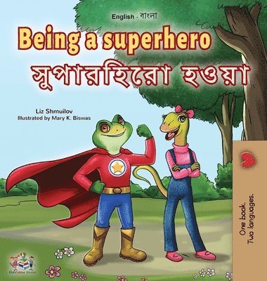 bokomslag Being a Superhero (English Bengali Bilingual Children's Book)