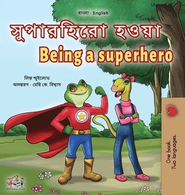 Liz Shmuilov, Kidkiddos Books - Being a Superhero (Bengali English Bilingual Children's Book), Inbunden
