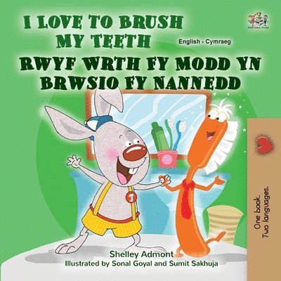 I Love to Brush My Teeth (English Welsh Bilingual Book for Kids) 1